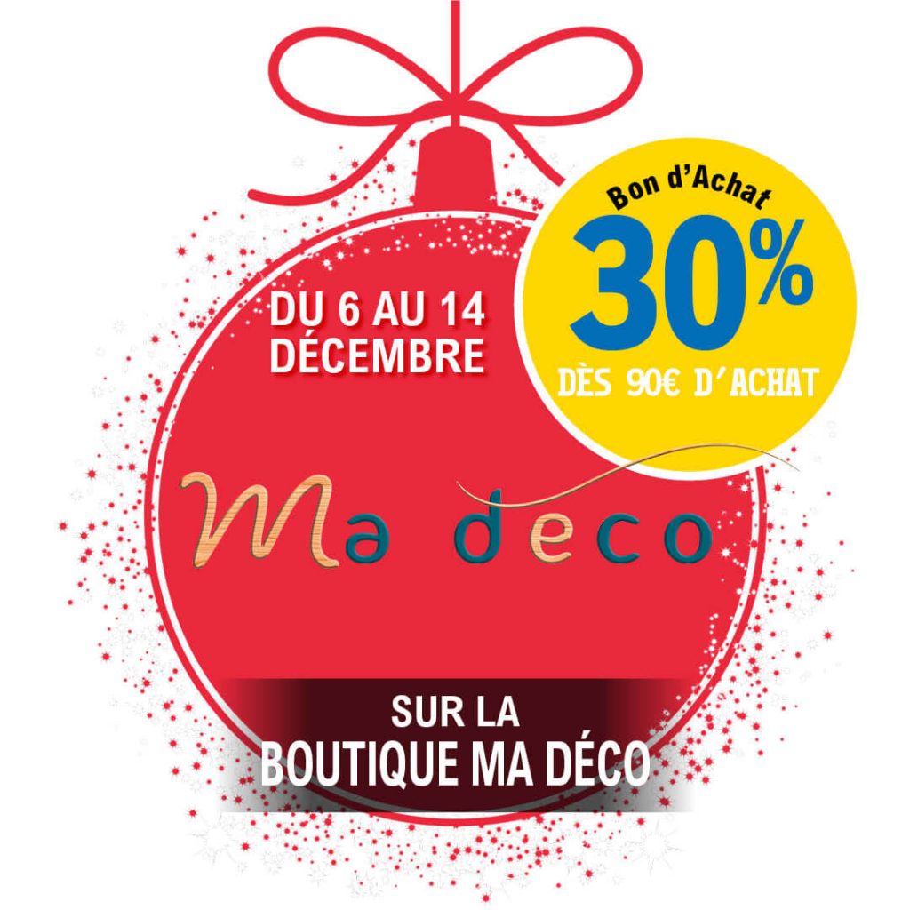 30% en bon d'achat sur la boutique Ma Déco